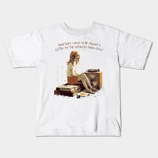 Sometimes I Need To Be Alone & Listen To The Cleaners From Venus Kids T-Shirt